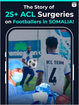 The Story of 25+ ACL Surgeries on Footballer in Somalia